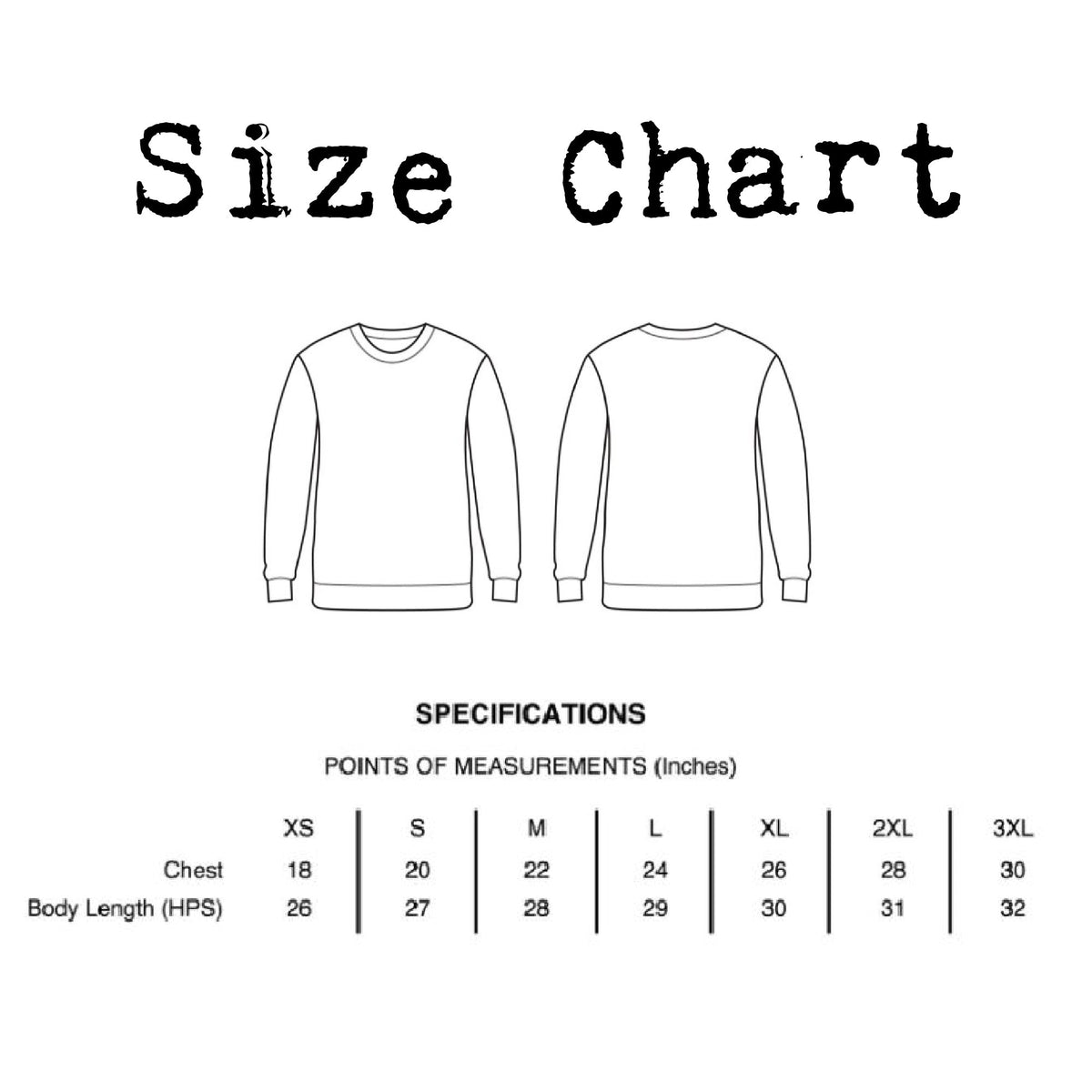 Crewneck sweatshirt size chart showing front and back outlines with measurements in inches. Chest width and body length (HPS): XS 18” chest, 26” length; S 20”, 27”; M 22”, 28”; L 24”, 29”; XL 26”, 30”; 2XL 28”, 31”; 3XL 30”, 32”.