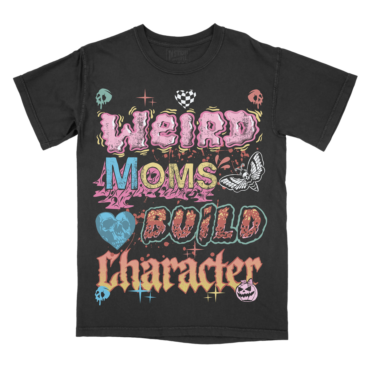A black graphic tee with the text 'Weird Moms Build Character' printed in various colors, including pink and green, with decorative elements like a heart and a vintage checkered pattern.
